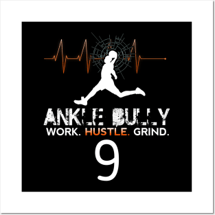 Ankle Bully Work Hustle Grind #9 Basketball Motivation Saying Posters and Art